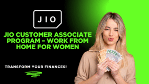 Jio Customer Associate Program – Work from Home for Women