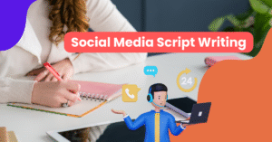 Social Media Script Writing
