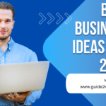 Best Business Ideas for 2025
