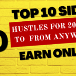 Top 10 Side Hustles for 2025 to Earn Online from Anywhere