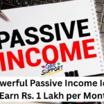 12 Powerful Passive Income Ideas to Earn Rs. 1 Lakh per Month
