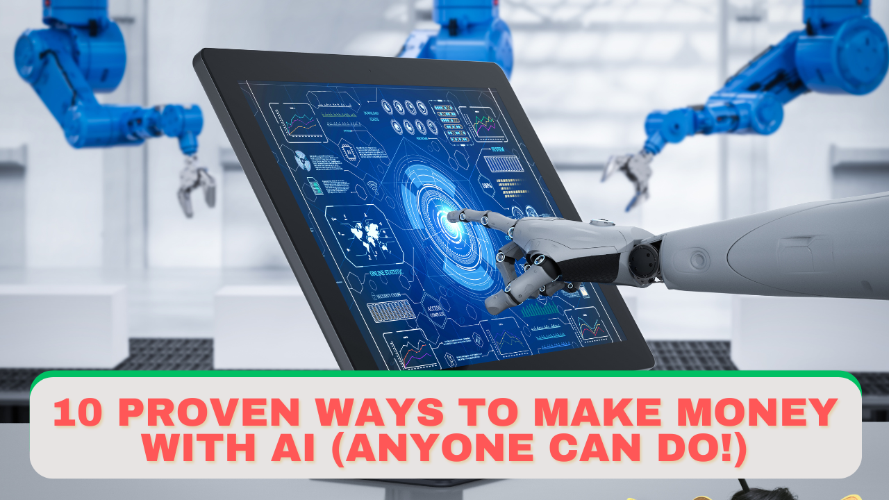 10 Proven Ways to Make Money with AI (Anyone Can Do!)